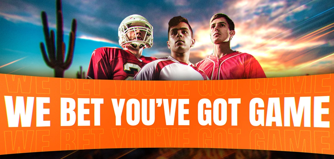 Desert background with three athletes and text that reads We Bet You've Got Game